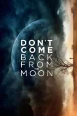 Nonton Streaming Download Drama Don’t Come Back from the Moon (2019) hd Subtitle Indonesia