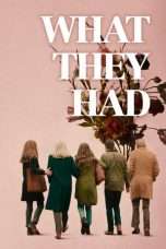 Nonton Streaming Download Drama What They Had (2018) hd Subtitle Indonesia