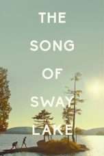 Nonton Streaming Download Drama The Song of Sway Lake (2019) jf Subtitle Indonesia