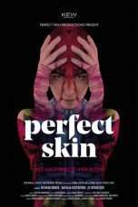 Nonton Streaming Download Drama Perfect Skin (2018) Subtitle Indonesia