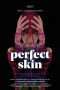 Nonton Streaming Download Drama Perfect Skin (2018) Subtitle Indonesia