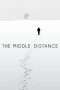 Nonton Streaming Download Drama The Middle Distance (2015) Subtitle Indonesia