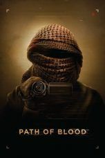 Nonton Streaming Download Drama Path of Blood (2018) Subtitle Indonesia