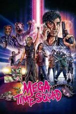 Nonton Streaming Download Drama Mega Time Squad (2018) hd Subtitle Indonesia