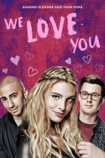 Nonton Streaming Download Drama We Love You (2016) Subtitle Indonesia