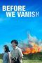 Nonton Streaming Download Drama Before We Vanish (2017) Subtitle Indonesia