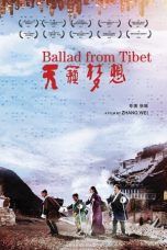 Nonton Streaming Download Drama Nonton Ballad from Tibet (2017) Sub Indo gt Subtitle Indonesia