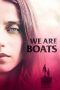 Nonton Streaming Download Drama We Are Boats (2019) jf Subtitle Indonesia