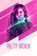 Nonton Streaming Download Drama Pretty Broken (2018) hd Subtitle Indonesia