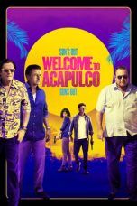 Nonton Streaming Download Drama Welcome to Acapulco (2019) jf Subtitle Indonesia