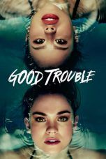 Nonton Streaming Download Drama Good Trouble S01 (2019) Sub Indo Subtitle Indonesia