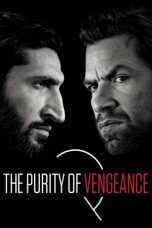 Nonton Streaming Download Drama The Purity of Vengeance (2018) hd Subtitle Indonesia