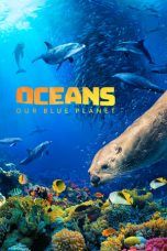 Nonton Streaming Download Drama Oceans: Our Blue Planet (2018) Subtitle Indonesia