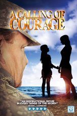 Nonton Streaming Download Drama A Calling of Courage (2014) Subtitle Indonesia