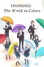 Nonton Streaming Download Drama IRODUKU: The World in Colors (2018) Subtitle Indonesia