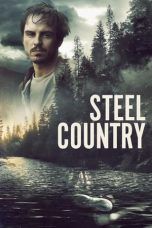 Nonton Streaming Download Drama Steel Country (2019) Subtitle Indonesia