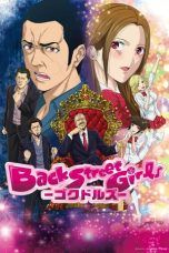 Nonton Streaming Download Drama Back Street Girls: Goku Dolls (2018) Subtitle Indonesia