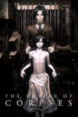 Nonton Streaming Download Drama The Empire of Corpses (2015) Subtitle Indonesia