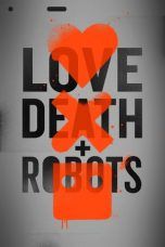 Nonton Streaming Download Drama Nonton Love, Death & Robots S01 (2019) Sub Indo Subtitle Indonesia