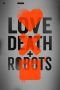 Nonton Streaming Download Drama Nonton Love, Death & Robots S01 (2019) Sub Indo Subtitle Indonesia