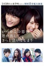 Nonton Streaming Download Drama Love That Makes You Cry (2016) Subtitle Indonesia