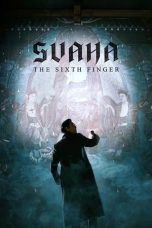 Nonton Streaming Download Drama Svaha: The Sixth Finger (2019) jf Subtitle Indonesia