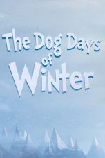 Nonton Streaming Download Drama The Dog Days of Winter (2019) Subtitle Indonesia