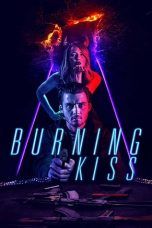 Nonton Streaming Download Drama Burning Kiss (2018) gt Subtitle Indonesia