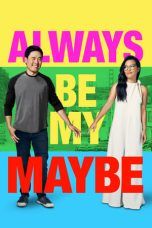 Nonton Streaming Download Drama Nonton Always Be My Maybe (2019) Sub Indo jf Subtitle Indonesia