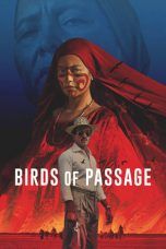 Nonton Streaming Download Drama Birds of Passage (2018) jf Subtitle Indonesia