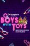 Nonton Streaming Download Drama Boys With Toys (2019) Subtitle Indonesia