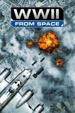 Nonton Streaming Download Drama WWII From Space (2013) jf Subtitle Indonesia