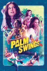 Nonton Streaming Download Drama Palm Swings (2017) Subtitle Indonesia