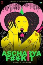 Nonton Streaming Download Drama Ascharya Fuck It (2018) Subtitle Indonesia