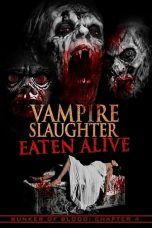 Nonton Streaming Download Drama Vampire Slaughter: Eaten Alive (2018) Subtitle Indonesia