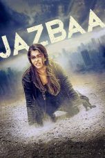 Nonton Streaming Download Drama Jazbaa (2015) Subtitle Indonesia