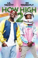 Nonton Streaming Download Drama How High 2 (2019) jf Subtitle Indonesia