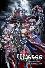 Nonton Streaming Download Drama Ulysses: Jeanne d’Arc and the Alchemist Knight (2018) Subtitle Indonesia