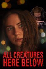 Nonton Streaming Download Drama All Creatures Here Below (2019) jf Subtitle Indonesia