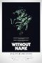 Nonton Streaming Download Drama Without Name (2017) Subtitle Indonesia