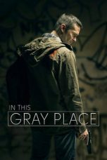 Nonton Streaming Download Drama In This Gray Place (2019) jf Subtitle Indonesia