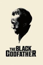 Nonton Streaming Download Drama The Black Godfather (2019) jf Subtitle Indonesia