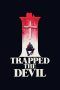 Nonton Streaming Download Drama I Trapped the Devil (2019) jf Subtitle Indonesia