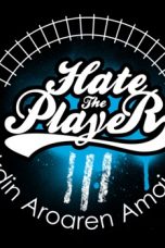 Nonton Streaming Download Drama Hate The Player 3 (2019) Subtitle Indonesia