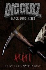 Nonton Streaming Download Drama Diggerz: Black Lung Rises (2019) gt Subtitle Indonesia