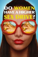 Nonton Streaming Download Drama Do Women Have a Higher Sex Drive? (2018) jf Subtitle Indonesia