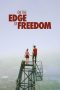 Nonton Streaming Download Drama On the Edge of Freedom (2017) Subtitle Indonesia