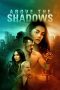 Nonton Streaming Download Drama Above the Shadows (2019) jf Subtitle Indonesia