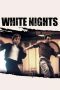 Nonton Streaming Download Drama White Nights (1985) gt Subtitle Indonesia