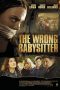 Nonton Streaming Download Drama The Wrong Babysitter (2017) Subtitle Indonesia